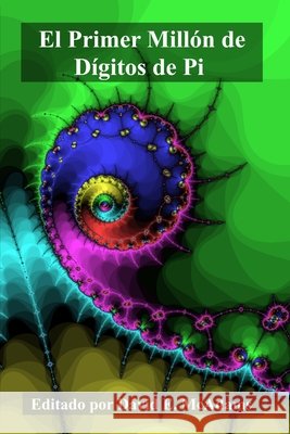 El Primer Mill?n de D?gitos de Pi David E. McAdams 9781632708946 Life Is a Story Problem LLC - książka