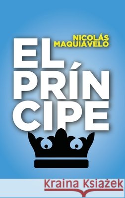 El príncipe Maquiavelo, Nicolás 9786077909255 Editorial Atrament - książka