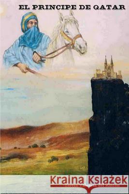 El Principe de Qatar Teresa Valenci 9781502812476 Createspace Independent Publishing Platform - książka