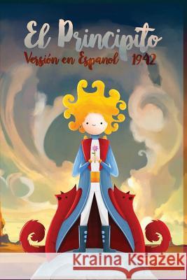 El Principito 1942: Version en español Silva, Manuel 9781540319371 Createspace Independent Publishing Platform - książka