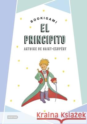 El Principito Bookigami / The Little Prince (Origami Book) Antoine de Saint-Exup?ry 9789566411116 Planeta Publishing - książka