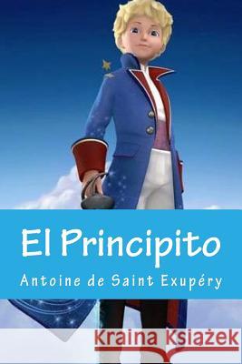 El Principito (Spanish Edition) Antoine D 9781533622969 Createspace Independent Publishing Platform - książka