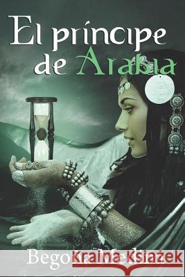 El Príncipe de Arabia: Romance juvenil de fantasía Martín, Juan Manuel 9781973132721 Independently Published - książka