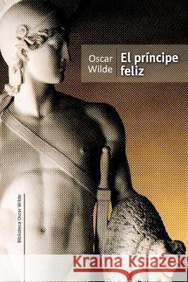 El príncipe feliz Wilde, Oscar 9781519108418 Createspace - książka