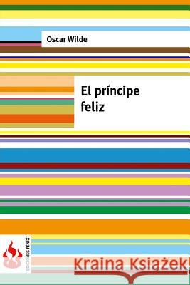 El príncipe feliz: low cost. (Edición limitada) Wilde, Oscar 9781519203212 Createspace - książka