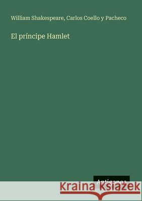 El pr?ncipe Hamlet William Shakespeare Carlos Coell 9783566067014 Antigonos Verlag - książka