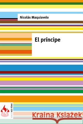 El príncipe: (low cost). Edición limitada Maquiavelo, Nicolas 9781530224296 Createspace Independent Publishing Platform - książka
