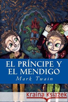 El PrÍncipe y el Mendigo Twain, Mark 9781537221397 Createspace Independent Publishing Platform - książka