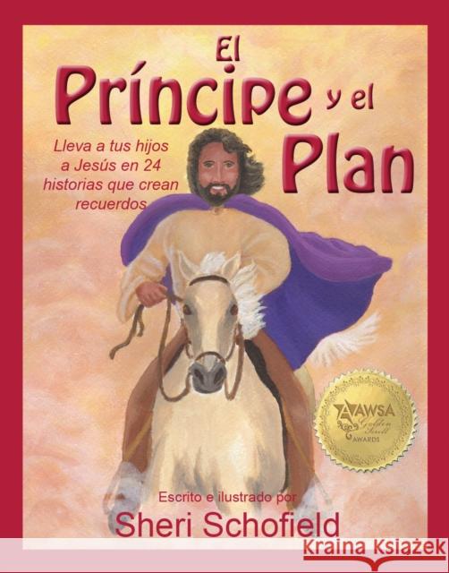 El Príncipe Y El Plan: Lleva a Tus Hij Schofield, Sheri 9781952025020 Carpenter's Son Publishing - książka
