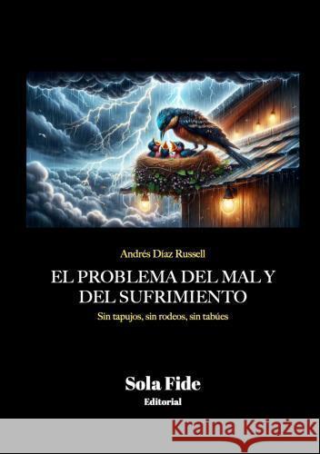 El problema del mal y el sufrimiento Andrés Díaz Russell 9789403756790 Sola Fide - książka