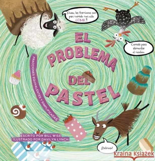 El problema del pastel. Fracciones equivalentes y simplificadas Bill Wise 9798890631671 Clavis Publishing - książka