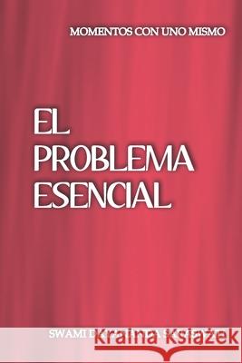 El problema esencial Federico Oliveri Swami Dayananda Saraswati 9789872942496 Fundacion Arsha Vidya - książka