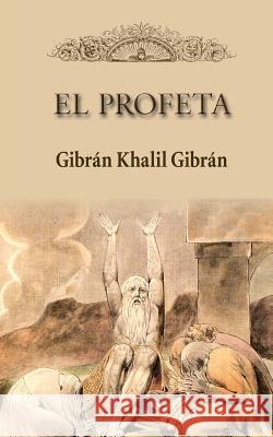 El profeta Khalil Gibran, Gibran 9781482357356 Createspace - książka