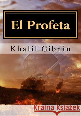 El Profeta Khalil Gibran 9781530566853 Createspace Independent Publishing Platform - książka