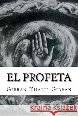 El Profeta Gibran Khalil Gibran 9781539653103 Createspace Independent Publishing Platform - książka