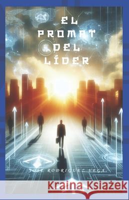 El Prompt del Líder: 