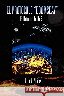 El Protocolo ''Doomsday'' Nuez, Otto L. 9781436345057 Xlibris Corporation - książka