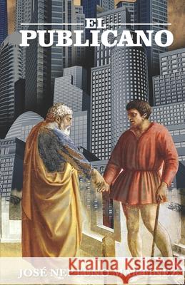 El publicano José Neptuno Martínez 9786072930940 Independiente R - książka