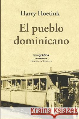 El pueblo dominicano Harry Hoetink 9781688984899 Independently Published - książka