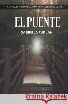 El puente Gabriela Furlani 9789878344546 Ediciones Lilium - książka