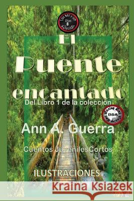 El Puente Encantado: Cuento No: 8 Daniel Guerra Ann a. Guerra 9781731586322 Independently Published - książka