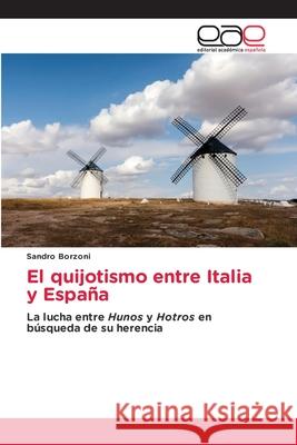 El quijotismo entre Italia y España Borzoni, Sandro 9786208827328 Editorial Académica Española - książka