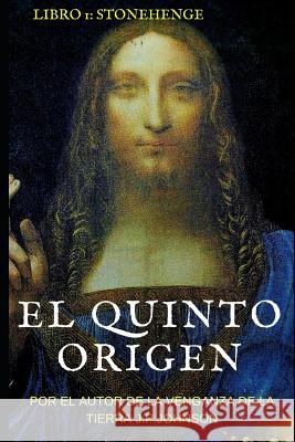 El Quinto Origen: Stonehenge Joan Pon J. P. Johnson 9781795207959 Independently Published - książka
