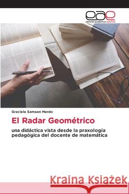 El Radar Geométrico Samaan Mardo, Graciela 9786203876819 Editorial Academica Espanola - książka