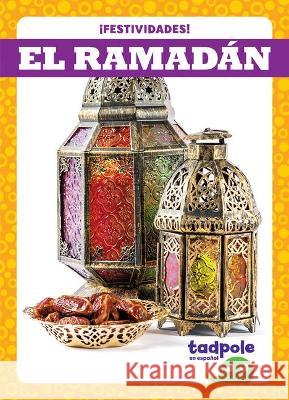 El Ramadán (Ramadan) Zimmerman, Adeline J. 9781636901381 Tadpole Books - książka