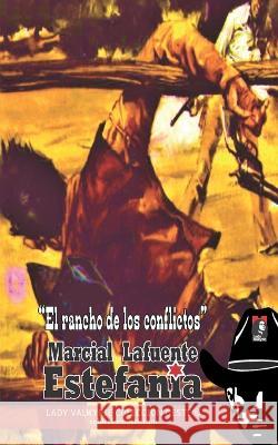 El rancho de los conflictos (Colecci?n Oeste) Lady Valkyrie                            Marcial Lafuente Estefan?a 9781619515727 Lady Valkyrie LLC - książka