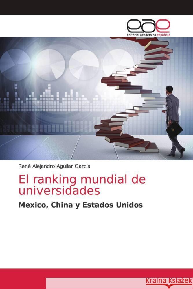 El ranking mundial de universidades Aguilar García, René Alejandro 9786203875164 Editorial Académica Española - książka