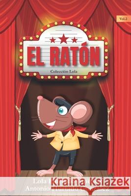 El Ratón Daniel Zamudio, Lola Hurtado Jiménez 9798325912146 Independently Published - książka