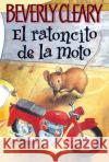 El Ratoncito de la Moto Cleary, Beverly 9780060000578 Rayo