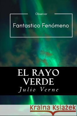 El Rayo Verde (Spanish) Edition Julio Verne 9781546640516 Createspace Independent Publishing Platform - książka