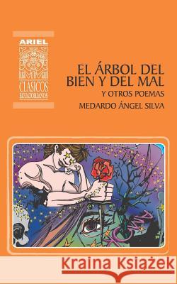 El Árbol del Bien y del Mal y otros poemas Medardo Ángel Silva, Hernán Rodríguez Castelo 9789978183793 Publicaciones Ariel - książka