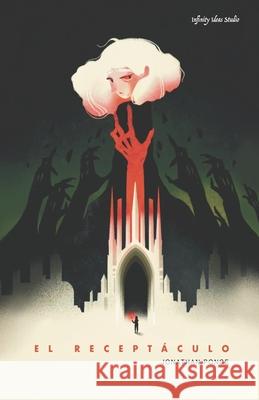 El Recept?culo: Ganador del Last Escritor Standing Jonathan Ponce 9788409740918 Infinity Ideas Studio - książka