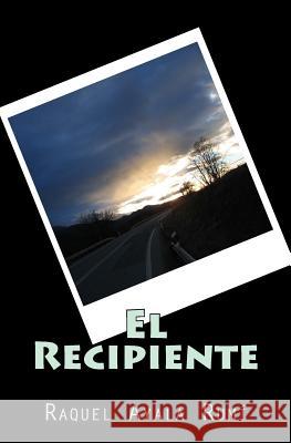 El Recipiente Raquel Ayal 9781492193296 Createspace - książka