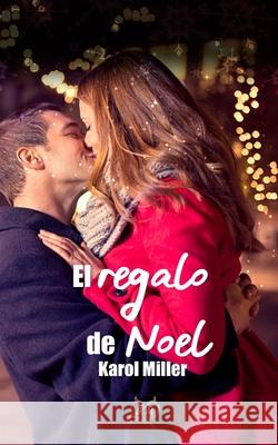 El regalo de Noel Karol Miller 9781983823473 Createspace Independent Publishing Platform - książka