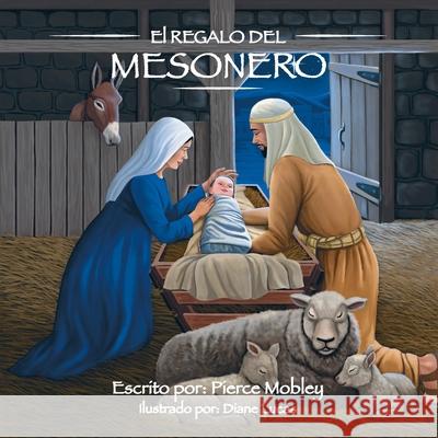 El regalo del mesonero Pierce Mobley 9781612444017 Halo Publishing International - książka