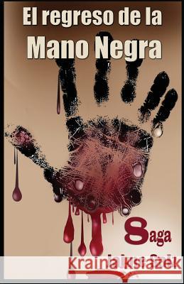 El regreso de la Mano Negra Saiz, Jaime 9781722369897 Createspace Independent Publishing Platform - książka