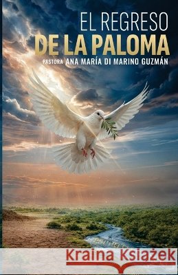El Regreso de la Paloma Guzman, Ana Maria Di Marino 9798172918766 Independently Published - książka