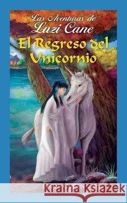 El Regreso del Unicornio Eriqa Queen Nancy Batra Begona Landi Pienaar 9788794110280 Erik Istrup - książka