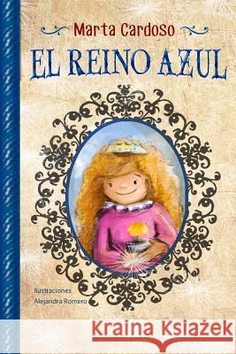 El Reino Azul Alejandra Romero Marta Cardoso 9781099649448 Independently Published - książka