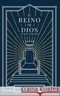 El Reino de Dios: El Bien Supremo Herman Bavinck 9781777663391 Cantaro Publications - książka