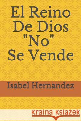 El Reino de Dios No Se Vende Isabel Hernandez 9781790826490 Independently Published - książka