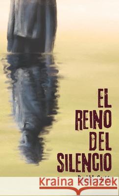 El reino del silencio David L Cortes 9780244567040 Lulu Press - książka