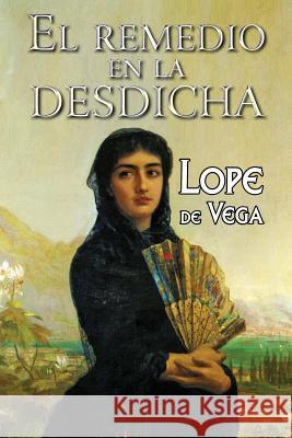 El remedio en la desdicha Lope De Vega 9781542398459 Createspace Independent Publishing Platform - książka