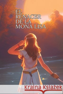 El Renacer de la Mona Lisa E a Cubillos   9798849512037 Independently Published - książka