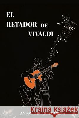 El Retador de Vivaldi Diana Patricia Cristanch Jesus David Castaned Fabio Caputo 9781687803283 Independently Published - książka