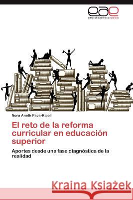 El reto de la reforma curricular en educación superior Pava-Ripoll Nora Aneth 9783847365501 Editorial Acad Mica Espa Ola - książka